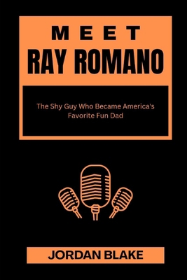 Meet Ray Romano: The Shy Guy Who Became America... B0F7HBF2Q3 Book Cover