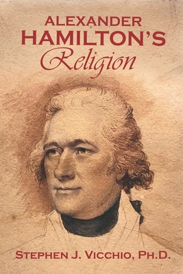 Alexander Hamilton's Religion 1950743616 Book Cover