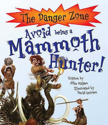 Avoid Being a Mammoth Hunter! 1904642101 Book Cover