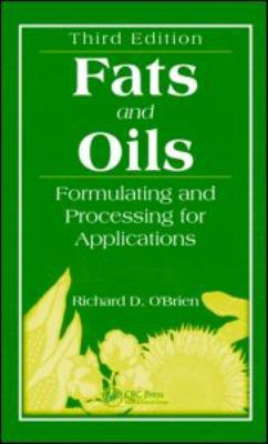 Fats and Oils: Formulating and Processing for A... 1420061666 Book Cover