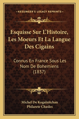 Esquisse Sur L'Histoire, Les Moeurs Et La Langu... [French] 1168044596 Book Cover