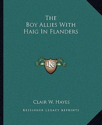 The Boy Allies With Haig In Flanders 1162689498 Book Cover