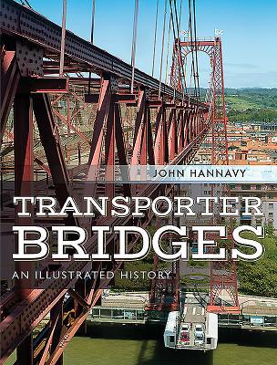 Transporter Bridges: An Illustrated History 152676038X Book Cover