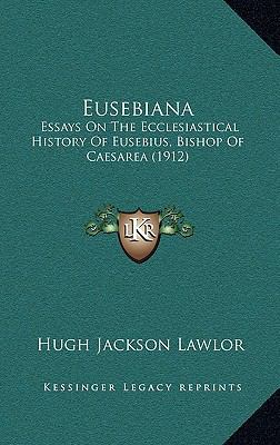 Eusebiana: Essays On The Ecclesiastical History... 1164344919 Book Cover