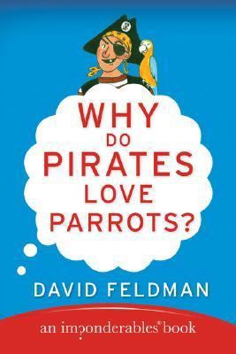 Why Do Pirates Love Parrots? 0060888423 Book Cover