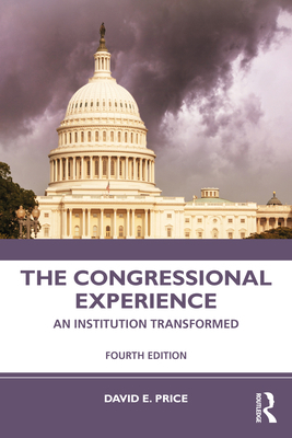 The Congressional Experience: An Institution Tr... 0367627078 Book Cover