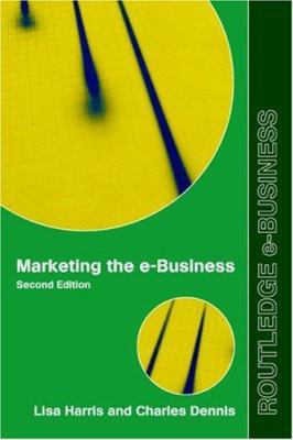 Marketing the E-Business 0415965012 Book Cover