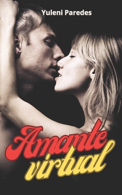 Amante virtual [Spanish] B09RLXXPVX Book Cover