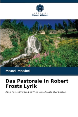 Das Pastorale in Robert Frosts Lyrik [German] 620350890X Book Cover