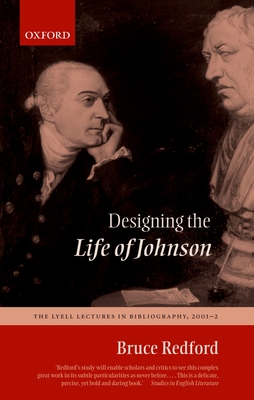 Designing the Life of Johnson: The Lyell Lectur... 0199284830 Book Cover