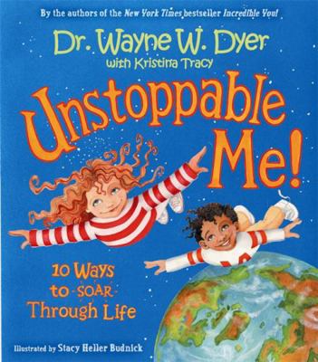 Unstoppable Me!: 10 Ways to Soar Through Life 1401911862 Book Cover