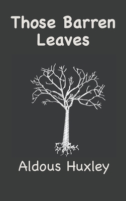 Those Barren Leaves 1950330729 Book Cover