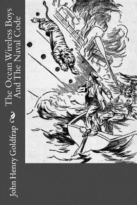 The Ocean Wireless Boys And The Naval Code 1511548487 Book Cover