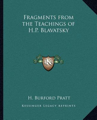 Fragments from the Teachings of H.P. Blavatsky 1162580763 Book Cover