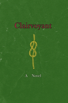 Clairvoyant 0578224658 Book Cover