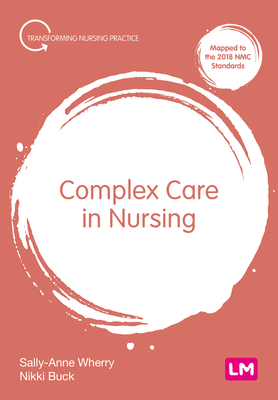 Complex Care in Nursing 1529764343 Book Cover