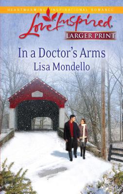 In a Doctor's Arms [Large Print] 0373815379 Book Cover