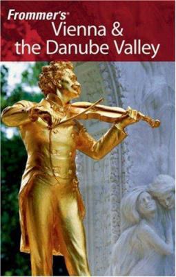 Frommer's Vienna & the Danube Valley 0470100516 Book Cover