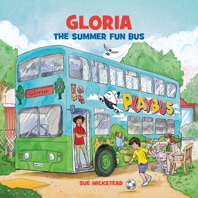 Gloria the Summer Fun Bus 191639230X Book Cover