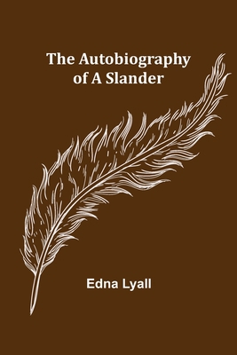 The Autobiography of a Slander 935608985X Book Cover