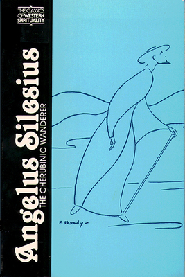 Angelus Silesius: The Cherubinic Wanderer 0809127687 Book Cover