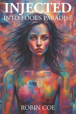 Injected: into Fool's Paradise B09KN5V4ZQ Book Cover