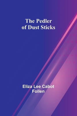 The Pedler of Dust Sticks 9357398120 Book Cover