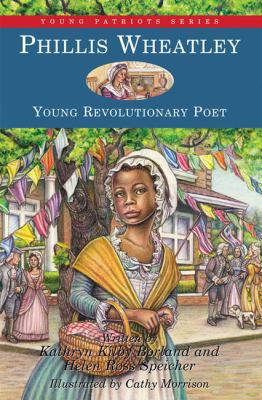 Phillis Wheatley, Young Revolutionary Poet 1882859553 Book Cover