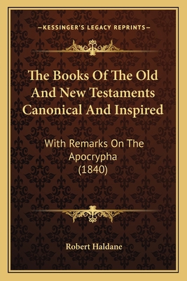 The Books Of The Old And New Testaments Canonic... 1165671360 Book Cover