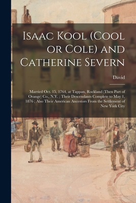 Isaac Kool (Cool or Cole) and Catherine Severn:... 1016645899 Book Cover
