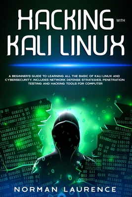 Hacking with Kali Linux: A beginner's guide to ... B083XVJ8VG Book Cover