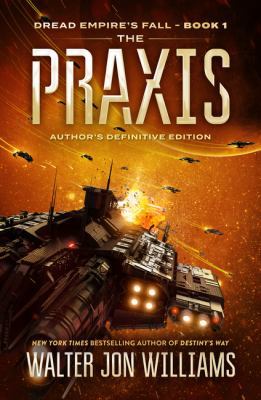 The PRAXIS: Dread Empire's Fall 0062884778 Book Cover