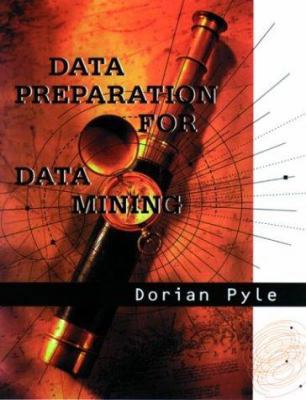 Data Preparation for Data Mining (The Morgan Ka... 1558605290 Book Cover