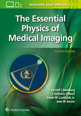 The Essential Physics of Medical Imaging 197510322X Book Cover