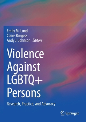 Violence Against LGBTQ+ Persons: Research, Prac... 3030526143 Book Cover