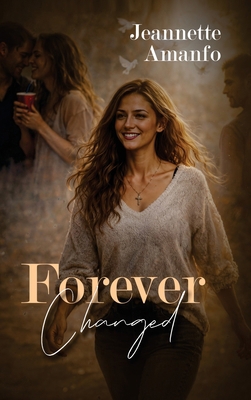 Forever Changed B0GZL4XL5T Book Cover
