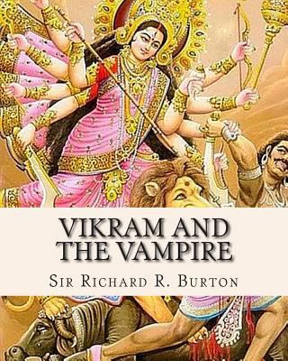 Vikram and The Vampire: Classic Hindu Tales of ... 1461162734 Book Cover