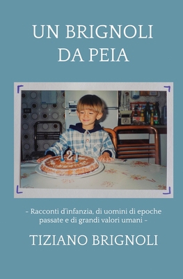 Un Brignoli da Peia (Italian Edition) [Italian]            Book Cover