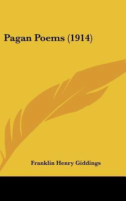 Pagan Poems (1914) 1162206470 Book Cover