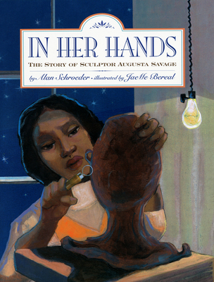 In Her Hands: The Story of Sculptor Augusta Savage 1600603327 Book Cover