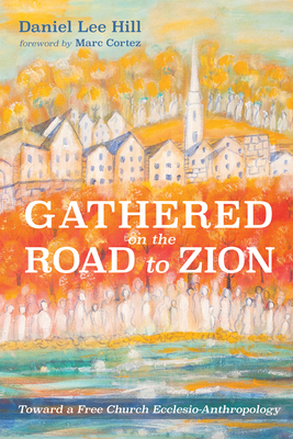 Gathered on the Road to Zion 1725250772 Book Cover