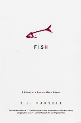 Fish: A Memoir of a Boy in a Man's Prison B00C023R3S Book Cover