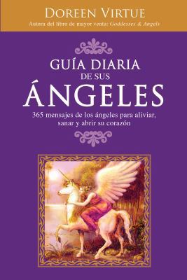 Gu?a Diaria de Sus ?ngeles: 365 Mensages de Los... [Spanish] 1401917291 Book Cover