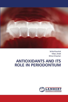 Antioxidants and Its Role in Periodontium 6209069355 Book Cover