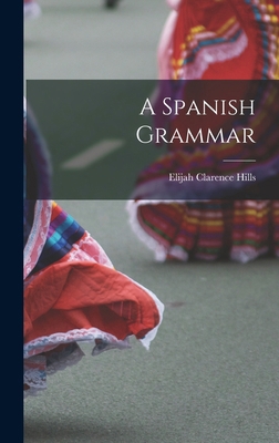 A Spanish Grammar 1016762402 Book Cover