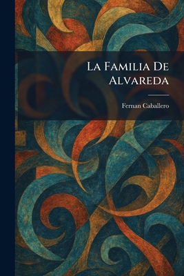 La Familia De Alvareda 1025774906 Book Cover