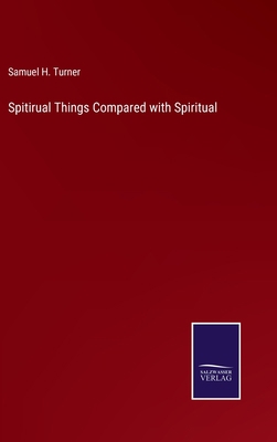 Spitirual Things Compared with Spiritual 3375142617 Book Cover