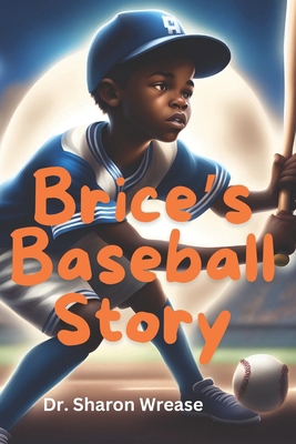 Brice's Baseball Story B0DM92PGJW Book Cover