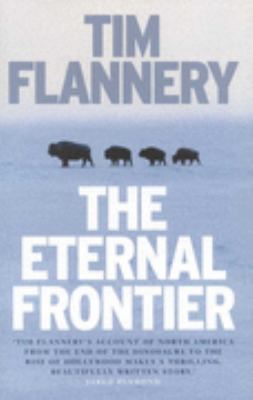 Eternal Frontier: An Ecological History of Nort... 1877008222 Book Cover