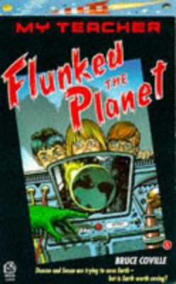 My Teacher Flunked the Planet 0006940889 Book Cover